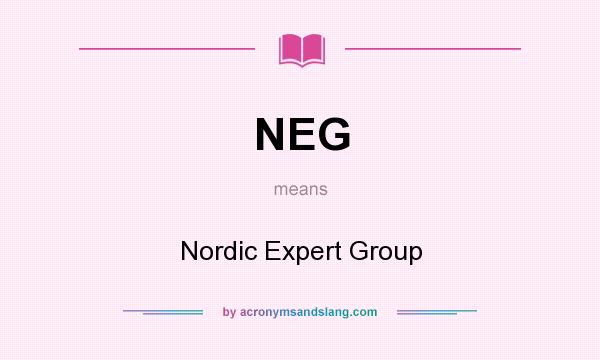 What does NEG mean? It stands for Nordic Expert Group