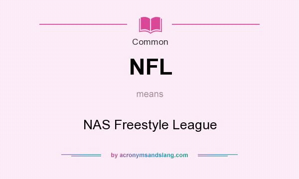 What does NFL mean? It stands for NAS Freestyle League