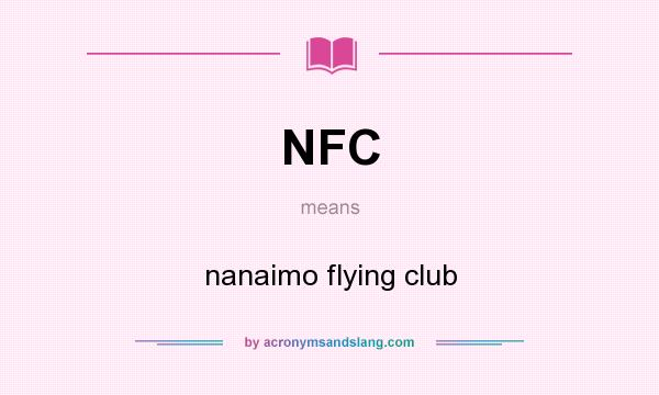 What does NFC mean? It stands for nanaimo flying club