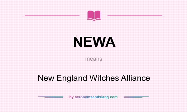What does NEWA mean? It stands for New England Witches Alliance