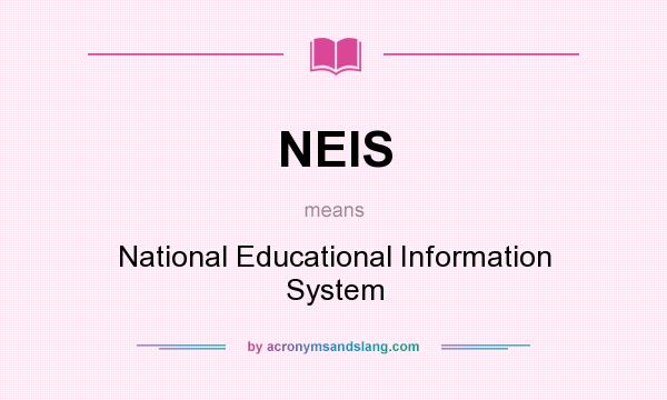 What does NEIS mean? It stands for National Educational Information System
