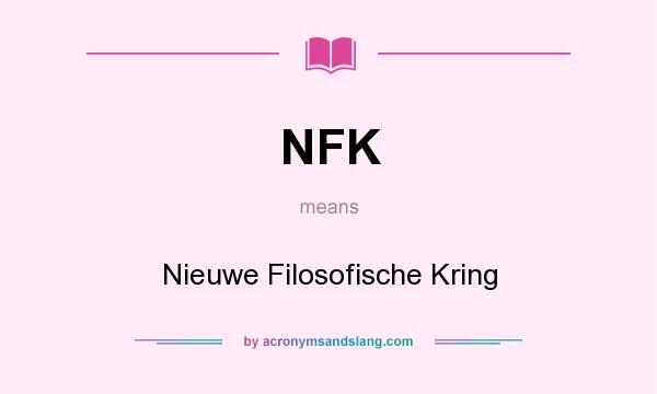 What does NFK mean? It stands for Nieuwe Filosofische Kring