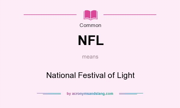 What does NFL mean? It stands for National Festival of Light