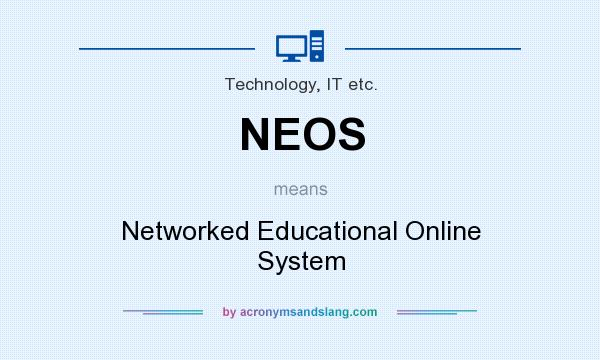 What does NEOS mean? It stands for Networked Educational Online System
