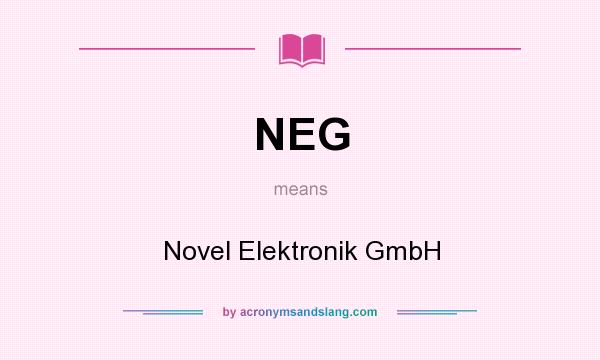 What does NEG mean? It stands for Novel Elektronik GmbH