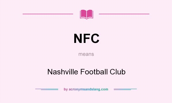 What does NFC mean? It stands for Nashville Football Club