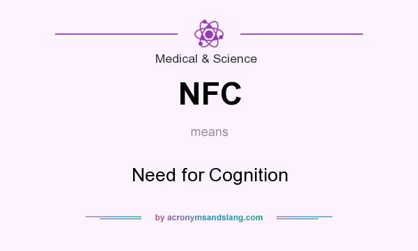 What does NFC mean? It stands for Need for Cognition
