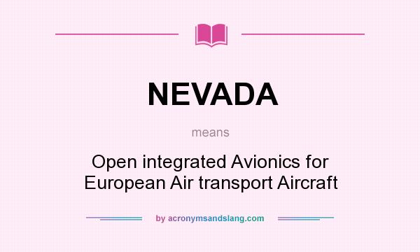 What does NEVADA mean? It stands for Open integrated Avionics for European Air transport Aircraft