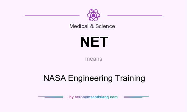 What does NET mean? It stands for NASA Engineering Training