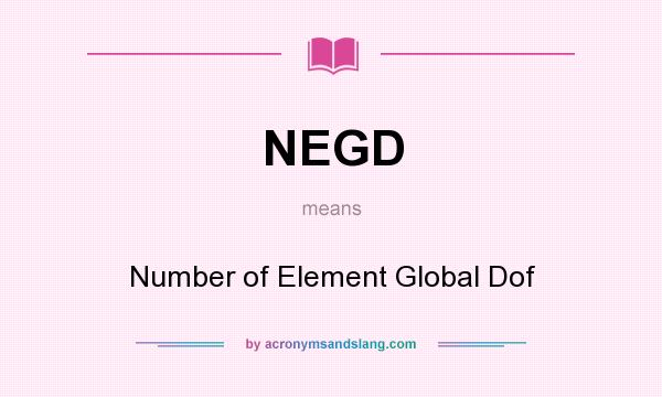 What does NEGD mean? It stands for Number of Element Global Dof