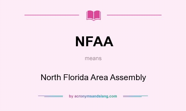 What does NFAA mean? It stands for North Florida Area Assembly