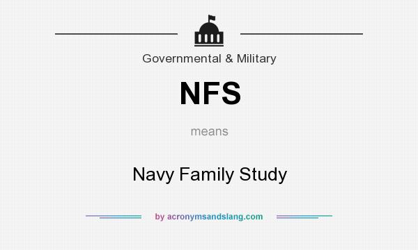 What does NFS mean? It stands for Navy Family Study