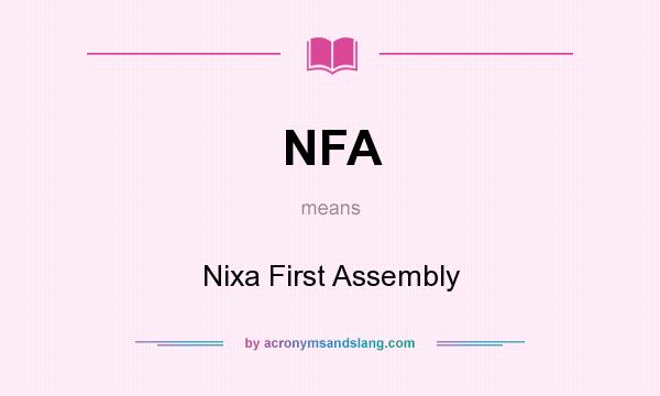 What does NFA mean? It stands for Nixa First Assembly