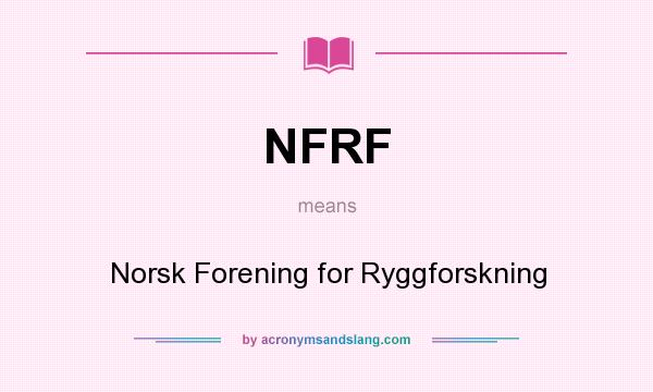 What does NFRF mean? It stands for Norsk Forening for Ryggforskning