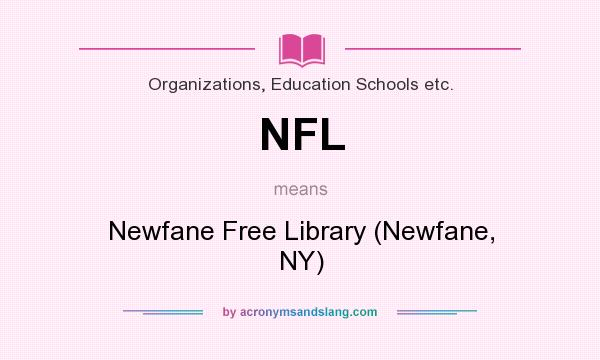 What does NFL mean? It stands for Newfane Free Library (Newfane, NY)