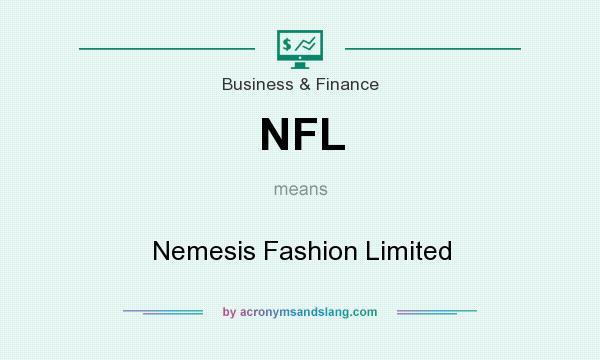 What does NFL mean? It stands for Nemesis Fashion Limited
