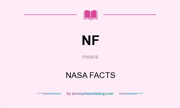 What does NF mean? It stands for NASA FACTS