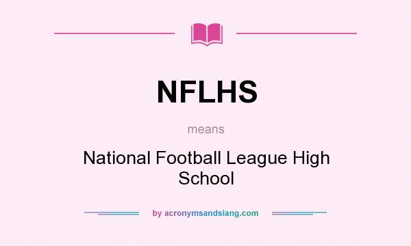What does NFLHS mean? It stands for National Football League High School