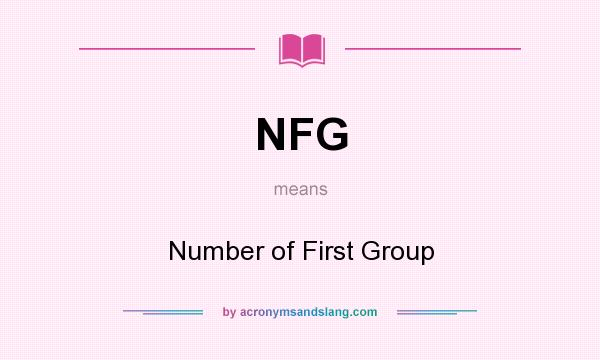 What does NFG mean? It stands for Number of First Group