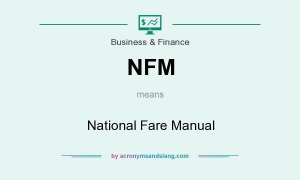 What does NFM mean? It stands for National Fare Manual
