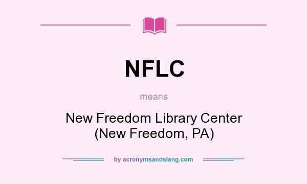 What does NFLC mean? It stands for New Freedom Library Center (New Freedom, PA)