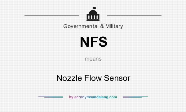 What does NFS mean? It stands for Nozzle Flow Sensor