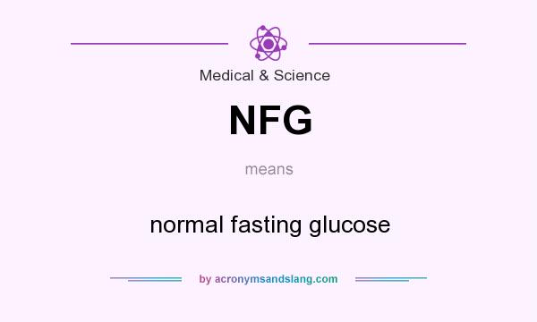 What does NFG mean? It stands for normal fasting glucose