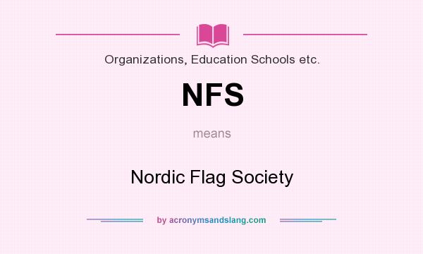 What does NFS mean? It stands for Nordic Flag Society