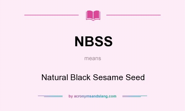 What does NBSS mean? It stands for Natural Black Sesame Seed