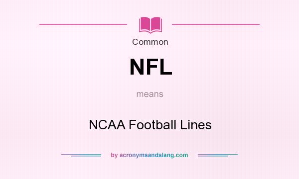 What does NFL mean? It stands for NCAA Football Lines