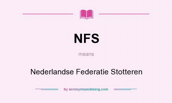 What does NFS mean? It stands for Nederlandse Federatie Stotteren