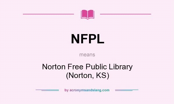 What does NFPL mean? It stands for Norton Free Public Library (Norton, KS)