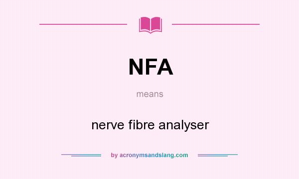 What does NFA mean? It stands for nerve fibre analyser