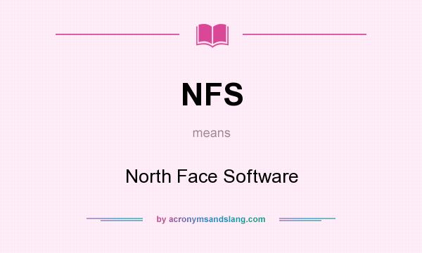 What does NFS mean? It stands for North Face Software