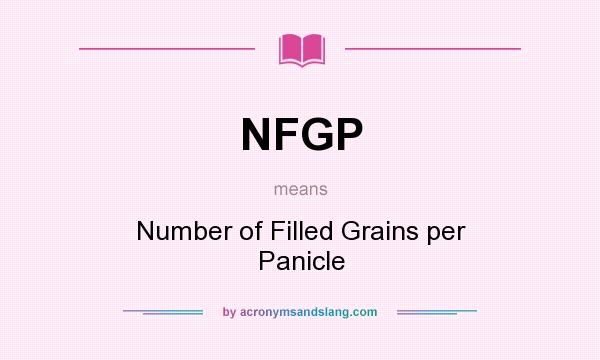 What does NFGP mean? It stands for Number of Filled Grains per Panicle