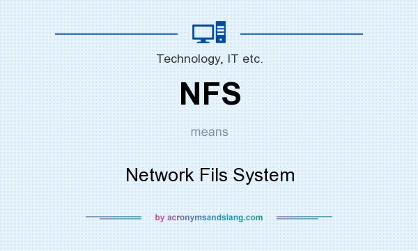 What does NFS mean? It stands for Network Fils System