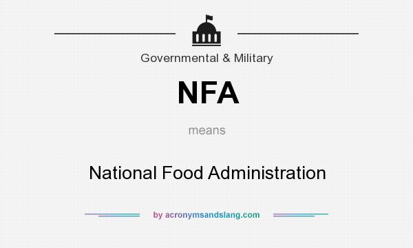 What does NFA mean? It stands for National Food Administration
