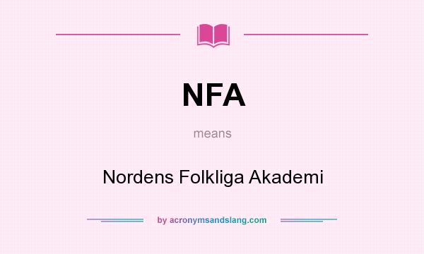 What does NFA mean? It stands for Nordens Folkliga Akademi