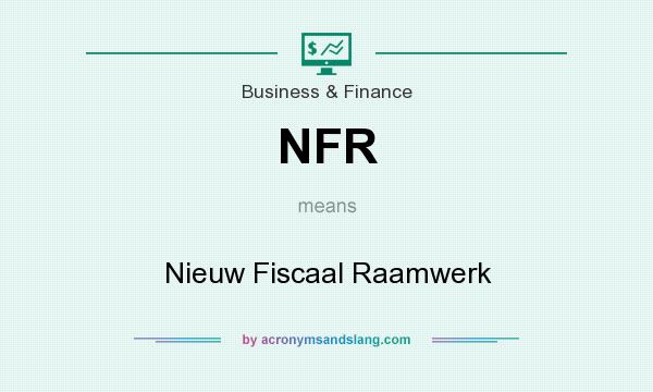What does NFR mean? It stands for Nieuw Fiscaal Raamwerk