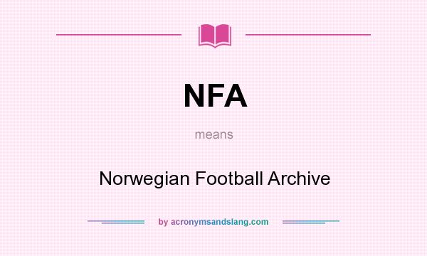 What does NFA mean? It stands for Norwegian Football Archive