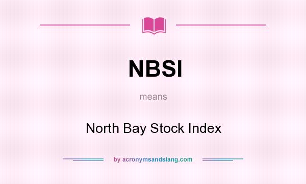What does NBSI mean? It stands for North Bay Stock Index