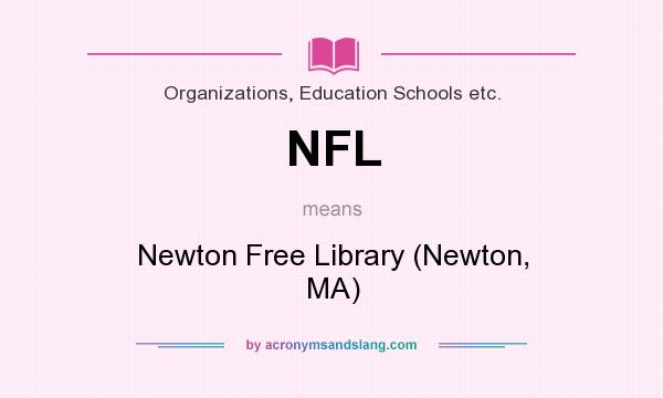 What does NFL mean? It stands for Newton Free Library (Newton, MA)