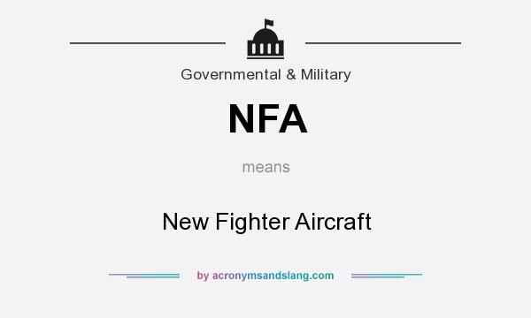 What does NFA mean? It stands for New Fighter Aircraft