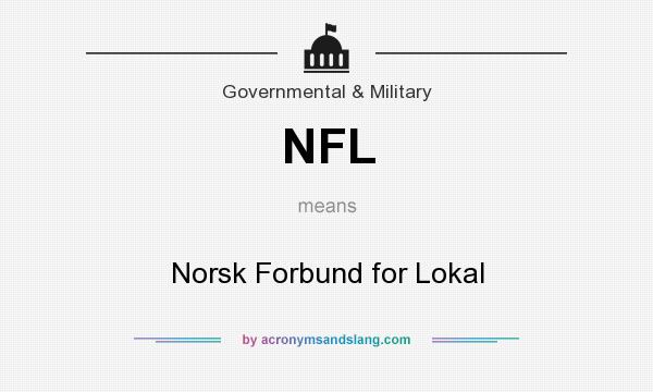 What does NFL mean? It stands for Norsk Forbund for Lokal
