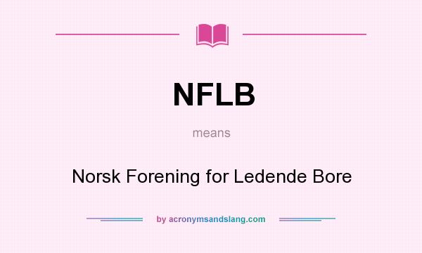 What does NFLB mean? It stands for Norsk Forening for Ledende Bore