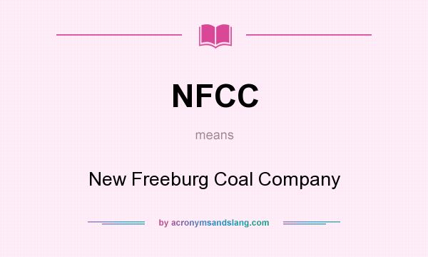 What does NFCC mean? It stands for New Freeburg Coal Company