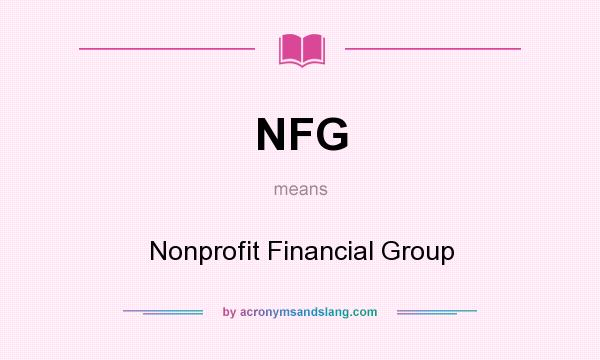 What does NFG mean? It stands for Nonprofit Financial Group