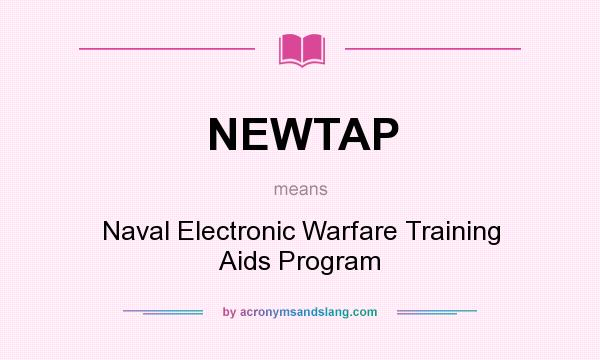 What does NEWTAP mean? It stands for Naval Electronic Warfare Training Aids Program