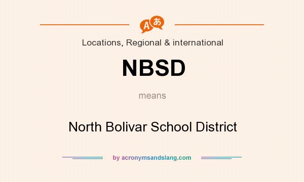 What does NBSD mean? It stands for North Bolivar School District