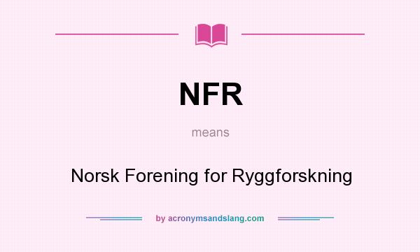 What does NFR mean? It stands for Norsk Forening for Ryggforskning